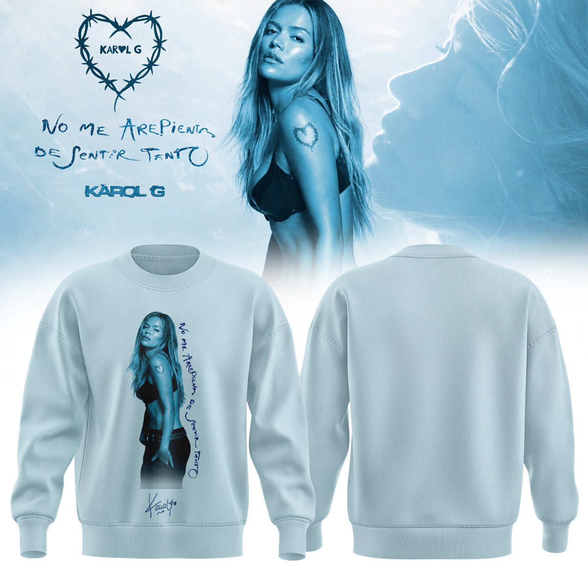 _Karol G “ NO ME ARREPIENTO DE SENTIR TANTO ” 🩵 Signature Limited Edition – Sweatshirt