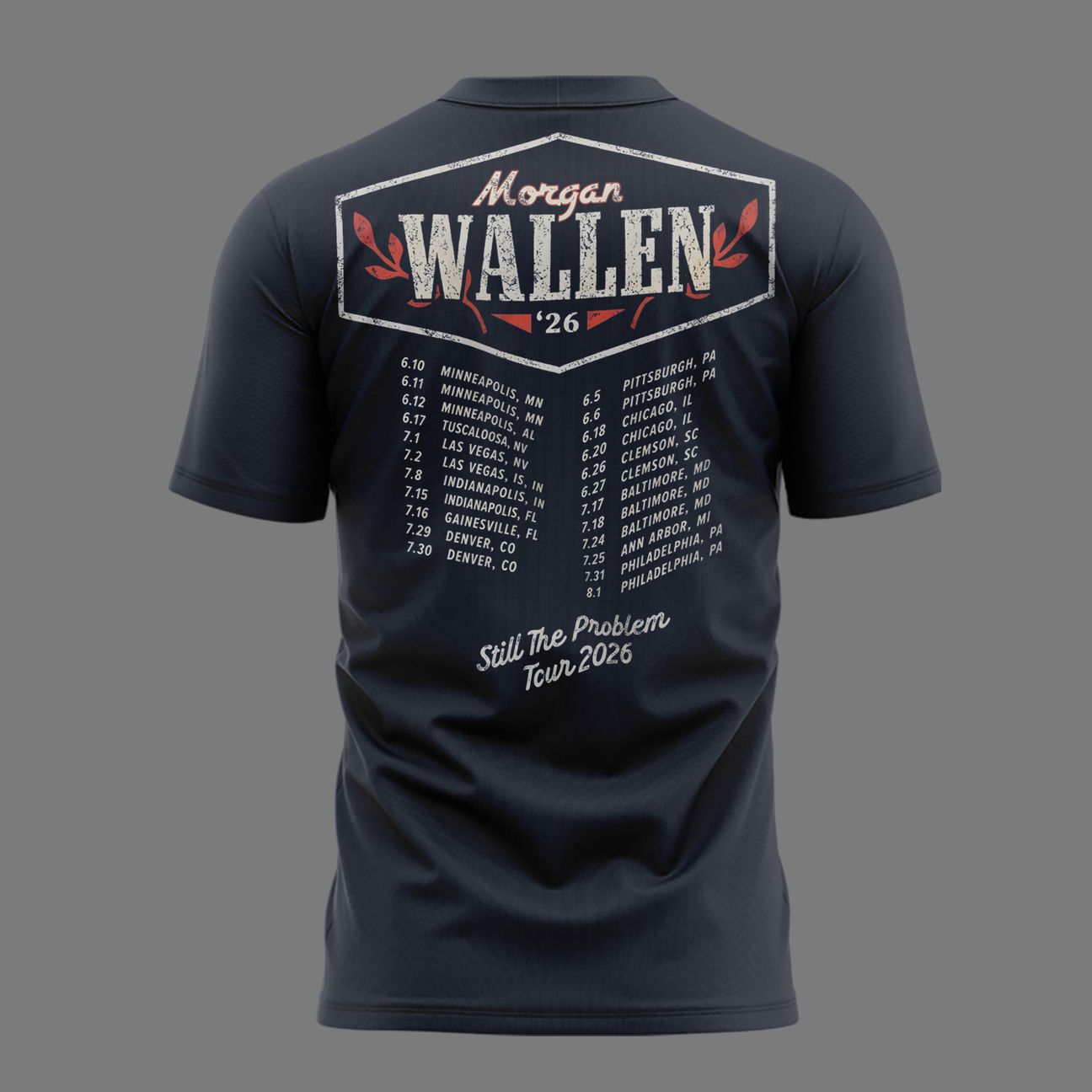 Still The Problem Tour 2026 - Morgan Wallen T-Shirt