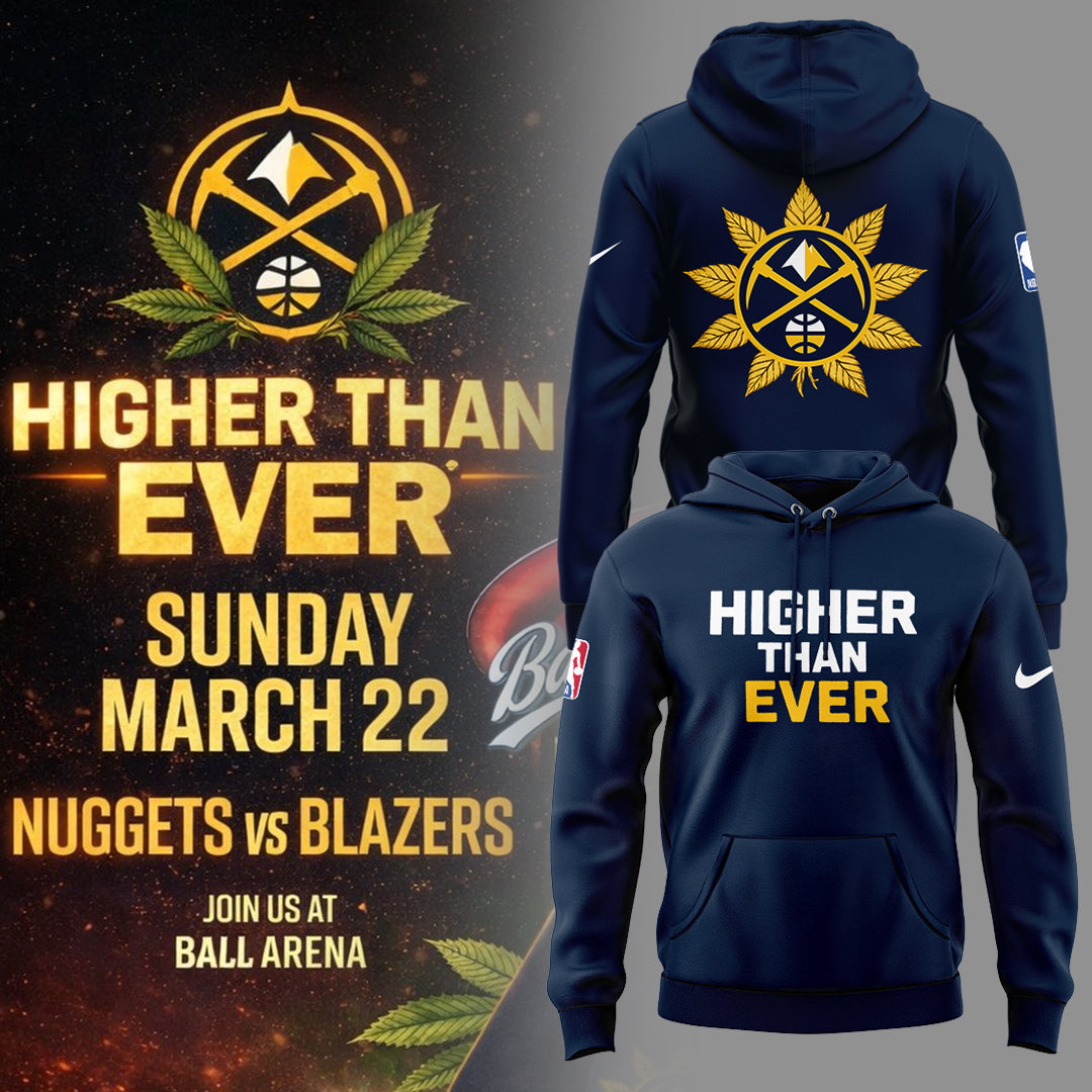 Denver Nuggets - Limited Edition Higher Than Ever Hoodie