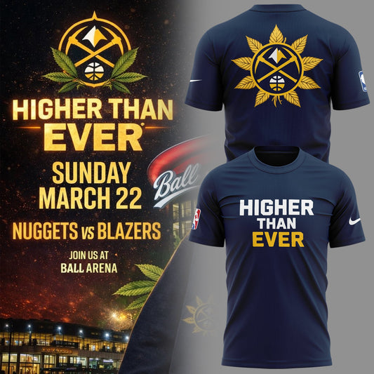 Denver Nuggets - Limited Edition Higher Than Ever Tshirt