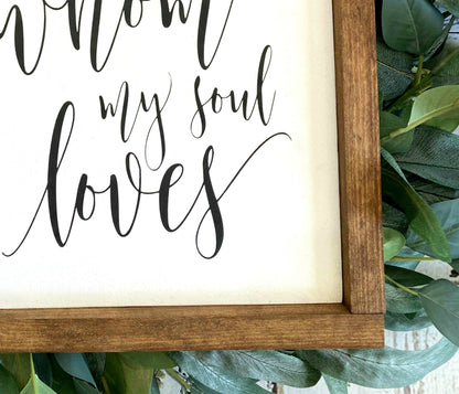 I Have Found The One Whom My Soul Loves Master Bedroom Sign, Farmhouse Decor, Bridal Shower Gift, My Soul Loves Sign, Anniversary