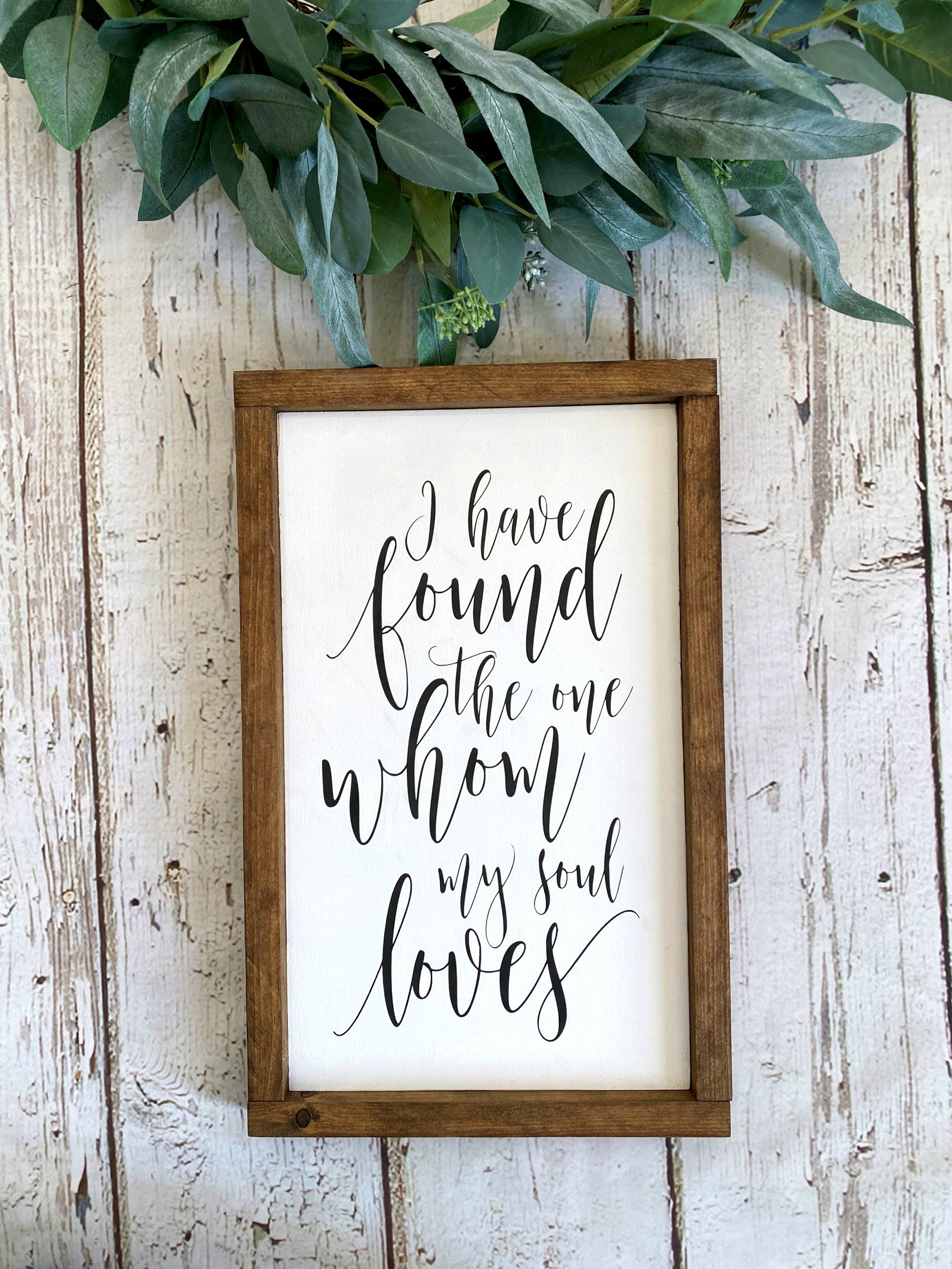 I Have Found The One Whom My Soul Loves Master Bedroom Sign, Farmhouse Decor, Bridal Shower Gift, My Soul Loves Sign, Anniversary