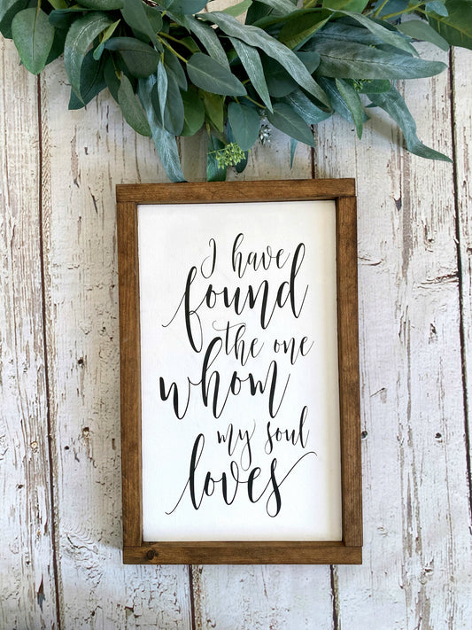 I Have Found The One Whom My Soul Loves Master Bedroom Sign, Farmhouse Decor, Bridal Shower Gift, My Soul Loves Sign, Anniversary