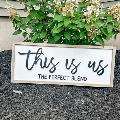 Blended Family Wood Sign, This Is Us, Housewarming Gift,  Blended Family Wedding Gift, The Perfect Blend,  3D Lettering