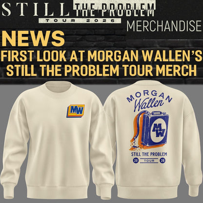 Still The Problem - Morgan Wallen Tour 2026 Sweatshirt