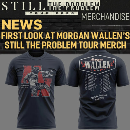 Still The Problem Tour 2026 - Morgan Wallen T-Shirt