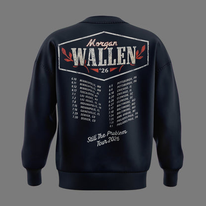 Still The Problem Tour 2026 - Morgan Wallen Sweatshirt