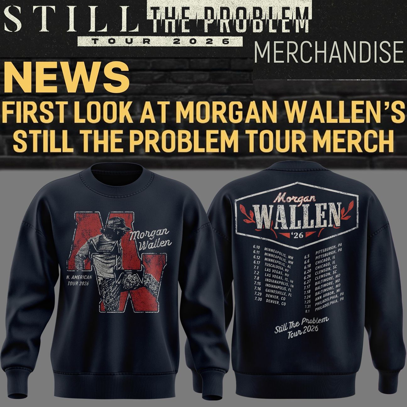 Still The Problem Tour 2026 - Morgan Wallen Sweatshirt