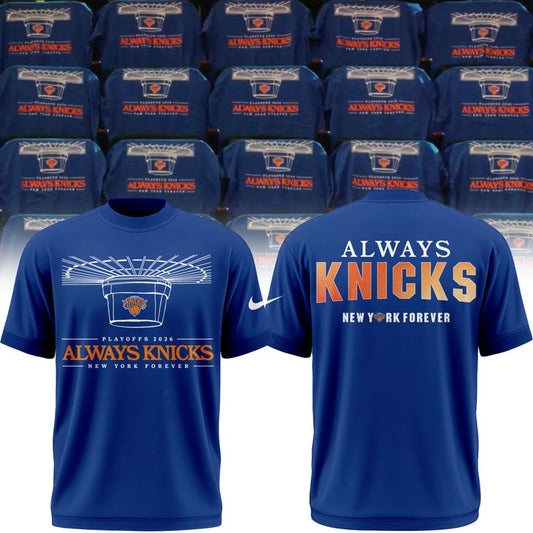2026 Always Knicks New York Knicks Forever Playoffs T-Shirt