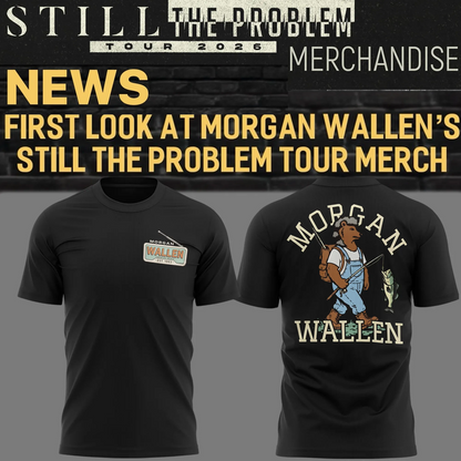 Still The Problem Tour 2026 - Morgan Wallen T-Shirt