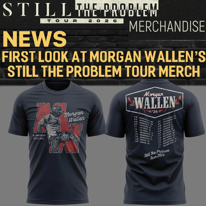 Exclusive Still The Problem Tour 2026 - Morgan Wallen T-Shirt