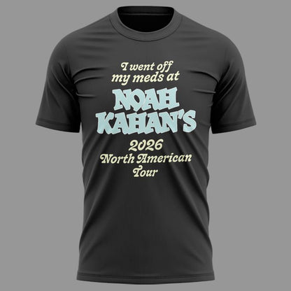 Exclusive Version "I went off my meds at" Noah Kahan The Great Divide Tour T-shirt